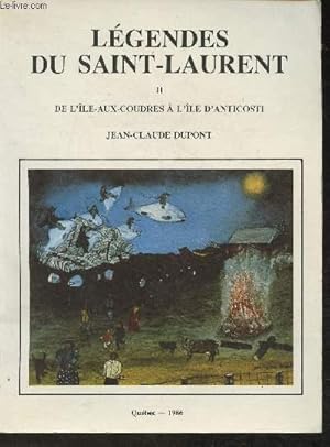 Bild des Verkufers fr Lgendes du Saint-Laurent- rcits des voyageurs Tome II : De l'le-aux-coudres  l'le d'Anticosti zum Verkauf von Le-Livre