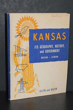 Imagen del vendedor de Kansas; Its Geography, History, and Government a la venta por Books by White/Walnut Valley Books
