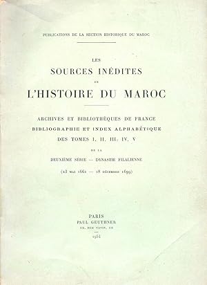 Les sources inédites de l'histoire du Maroc. Deuxième série: Dynastie Filalienne (23 Mai 1661- 28...