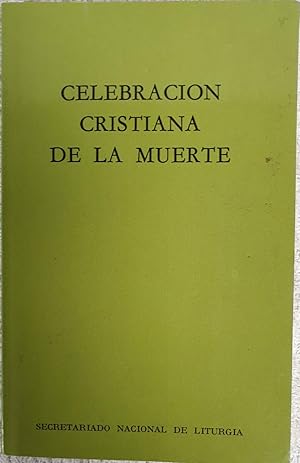 Imagen del vendedor de Celebracin cristiana de la muerte a la venta por Los libros del Abuelo