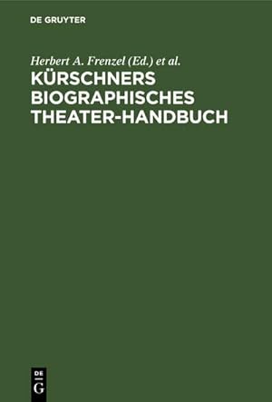 Imagen del vendedor de Krschners biographisches Theater-Handbuch a la venta por BuchWeltWeit Ludwig Meier e.K.