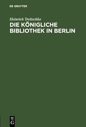 Seller image for Die Knigliche Bibliothek in Berlin for sale by BuchWeltWeit Ludwig Meier e.K.