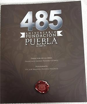 Seller image for 485 aniversario Fundacin Puebla -1531- for sale by Los libros del Abuelo