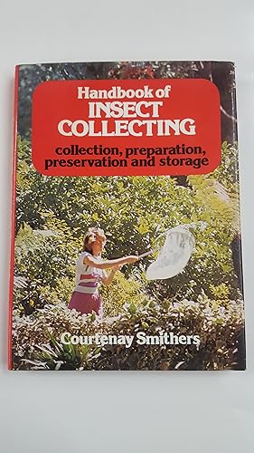 Seller image for Handbook of Insect Collecting : Collection, Preparation, Preservation and Storage for sale by Cambridge Rare Books