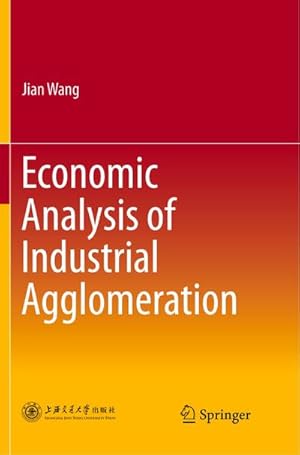 Seller image for Economic Analysis of Industrial Agglomeration for sale by BuchWeltWeit Ludwig Meier e.K.