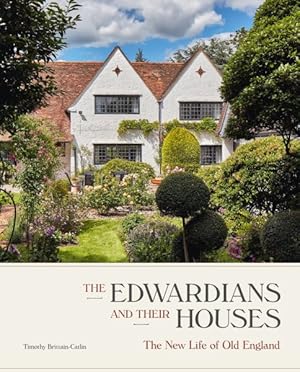 Seller image for Edwardians and Their Houses : The New Life of Old England for sale by GreatBookPrices