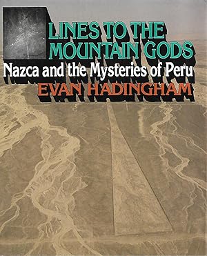 Bild des Verkufers fr Lines to the Mountain Gods: Nazca and the Mysteries of Peru zum Verkauf von Cher Bibler