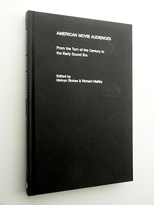 Imagen del vendedor de AMERICAN MOVIE AUDIENCES - From the Turn of the Century to the Early Sound Era a la venta por Roger Godden