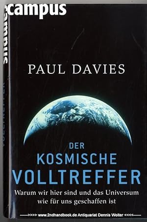 Der kosmische Volltreffer : warum wir hier sind und das Universum wie für uns geschaffen ist