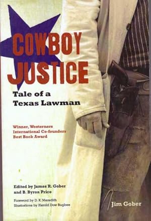 Seller image for COWBOY JUSTICE; Tale of a Texas Lawman for sale by High-Lonesome Books