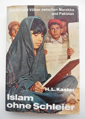 Imagen del vendedor de Islam ohne Schleier. Lnder und Vlker zwischen Marokko und Pakistan. a la venta por Der Buchfreund