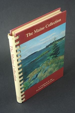 Bild des Verkufers fr The Maine collection. Portland Museum of Art Cookbook. zum Verkauf von Steven Wolfe Books