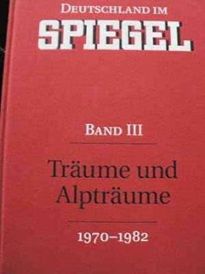 Bild des Verkufers fr Deutschland im SPIEGEL. Band III. Trume und Alptrume (1970-1982) zum Verkauf von Antiquariat UPP