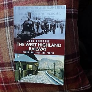 The West Highland Railway: Plans, Politics and People