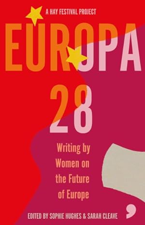 Seller image for Europa28 : Writing by Women on the Future of Europe for sale by GreatBookPrices