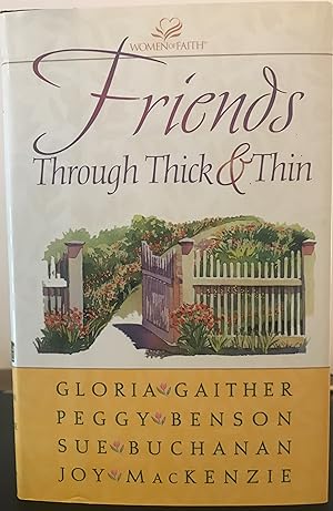 Imagen del vendedor de Friends Through Thick and Thin (Women of Faith) a la venta por Red Feather Books