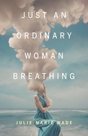 Bild des Verkufers fr Just an Ordinary Woman Breathing zum Verkauf von GreatBookPrices