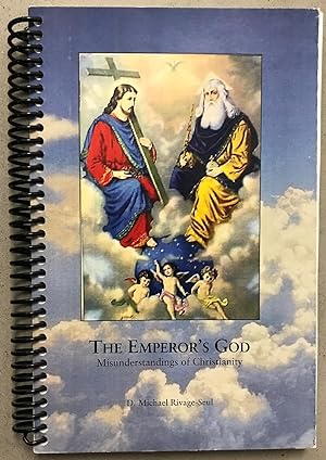 Immagine del venditore per The Emperor's God: Misunderstandings of Christianity venduto da Red Feather Books
