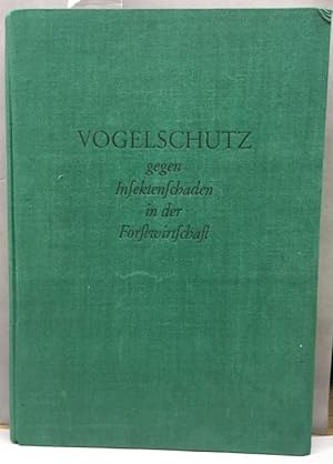 Bild des Verkufers fr Vogelschutz gegen Insektenschaden in der Forstwirtschaft. zum Verkauf von Kepler-Buchversand Huong Bach