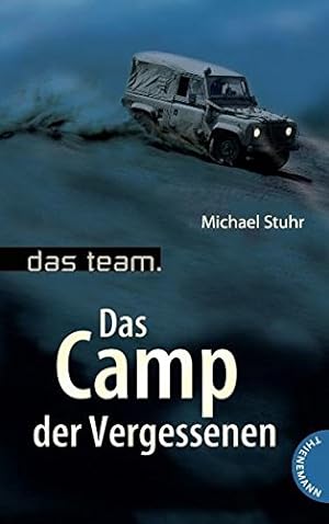 Image du vendeur pour Das Team - Das Camp der Vergessenen mis en vente par Gabis Bcherlager