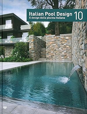 Image du vendeur pour Italian pool design. Il design della piscina italiana. Vol. 10 mis en vente par Libro Co. Italia Srl