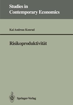 Seller image for Risikoproduktivitt (Studies in Contemporary Economics) (German Edition). for sale by Wissenschaftl. Antiquariat Th. Haker e.K