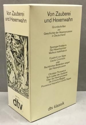 Bild des Verkufers fr Von Zauberei und Hexenwahn. Grundschriften zur Geschichte der Hexenprozesse in Deutschland. zum Verkauf von Kepler-Buchversand Huong Bach