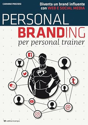 Image du vendeur pour Personal branding per personal trainer. Diventa un brand influente con web e social media mis en vente par Libro Co. Italia Srl