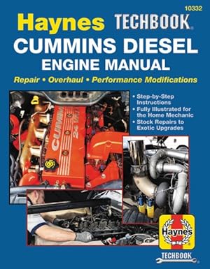 Bild des Verkufers fr Haynes Techbook Cummins Diesel Engine Manual : Repair - Overhaul - Performance Modifications: Step-by-step Instructions, Fully Illustrated for the Home Mechanic, Stock Repairs to Exotic Upgrades zum Verkauf von GreatBookPrices