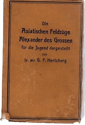 Bild des Verkufers fr Die asiatischen Feldzge Alexanders des Groen. erster und zweiter Theil in einem Band, zum Verkauf von nika-books, art & crafts GbR