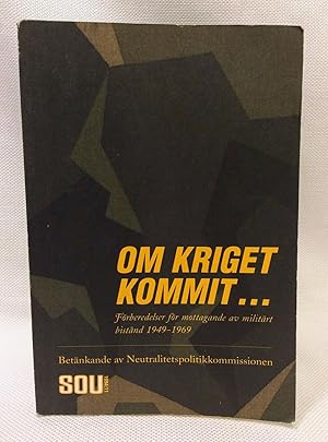 Om kriget kommit.: Ferberedelser for mottagande av militart bistand 1949-1969