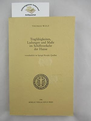 Bild des Verkufers fr Tragfhigkeiten, Ladungen und Masse im Schiffsverkehr der Hanse : vornehml. im Spiegel Revaler Quellen. Quellen und Darstellungen zur hansischen Geschichte ; N.F., Bd. 31 zum Verkauf von Chiemgauer Internet Antiquariat GbR