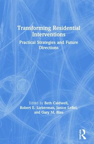 Seller image for Transforming Residential Interventions : Practical Strategies and Future Directions for sale by GreatBookPrices
