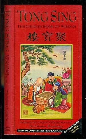 Image du vendeur pour Tong Sing The Chinese Book of Wisdom - Based on The Ancient Chiinese Almanac - Revised and Updated mis en vente par Don's Book Store