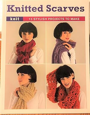 Seller image for Knitted Scarves: 13 Stylish Projects to Make for sale by Old Lady Who?