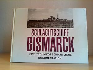 Schlachtschiff Bismarck : eine technikgeschichtliche Dokumentation. Siegfried Breyer/Gerhard Koop