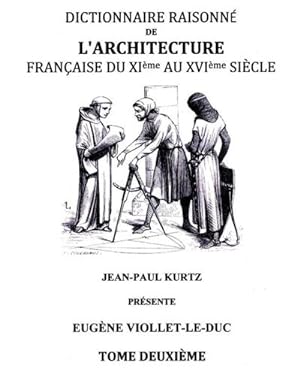 Bild des Verkufers fr Dictionnaire Raisonn de l'Architecture Franaise du XIe au XVIe sicle Tome II : Tome 2 zum Verkauf von AHA-BUCH GmbH