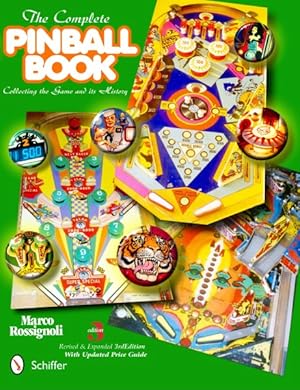 Image du vendeur pour Complete Pinball Book : Collecting the Game and Its History mis en vente par GreatBookPricesUK