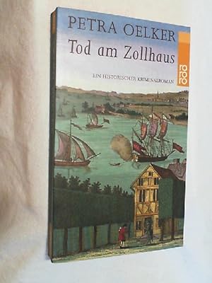 Tod am Zollhaus : ein historischer Roman.