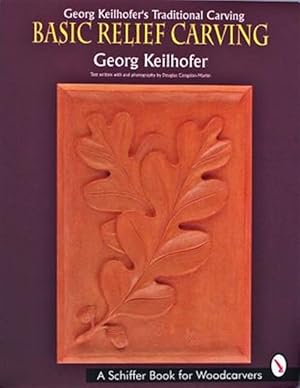 Immagine del venditore per Georg Keilhofer's Traditional Carving : Basic Relief Carving venduto da GreatBookPricesUK