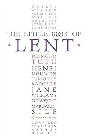 Seller image for Little Book of Lent : Daily Reflections from the World's Greatest Spiritual Teachers for sale by GreatBookPricesUK