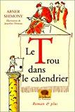 Bild des Verkufers fr Le Trou Dans Le Calendrier zum Verkauf von RECYCLIVRE