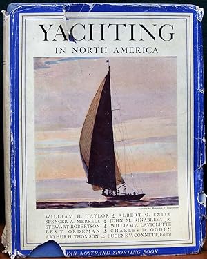 Seller image for YACHTING IN NORTH AMERICA. Along the Atlantic & Pacific & Gulf Coasts and on The Great Lakes and on The Western and Canadian Lakes & Rivers. for sale by The Antique Bookshop & Curios (ANZAAB)