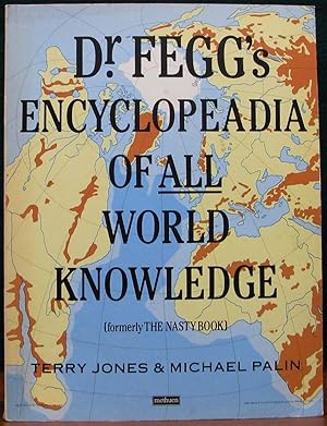 Seller image for DR. FEGG'S ENCYCLOPAEDIA OF ALL WORLD KNOWLEDGE. (Formerly The Nasty Book). for sale by The Antique Bookshop & Curios (ANZAAB)