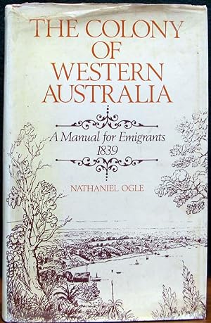 Bild des Verkufers fr THE COLONY OF WESTERN AUSTRALIA. A manual for emigrants 1839. zum Verkauf von The Antique Bookshop & Curios (ANZAAB)