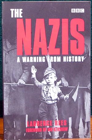 Seller image for THE NAZIS. A Warning From History. Foreword by Ian Kershaw. for sale by The Antique Bookshop & Curios (ANZAAB)