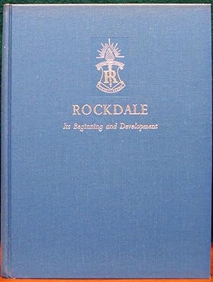 Seller image for ROCKDALE. Its Beginning and Development. for sale by The Antique Bookshop & Curios (ANZAAB)