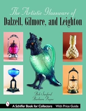 Seller image for Artistics Glassware of Dalzell, Gilmore & Leighton for sale by GreatBookPricesUK