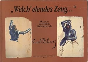"Welch' elendes Zeug ." - Carl von Blaas - Skizzen zu einem Meisterwerk. Katalog zur Ausstellung,...