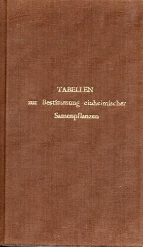 Seller image for Tabellen zur Bestimmung einheimischer Samenpflanzen und for sale by Clivia Mueller